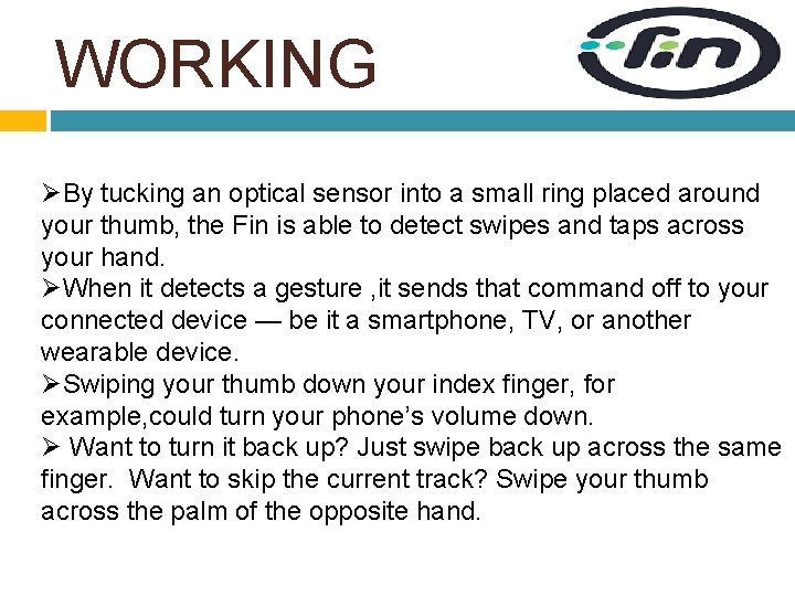 WORKING ØBy tucking an optical sensor into a small ring placed around your thumb,