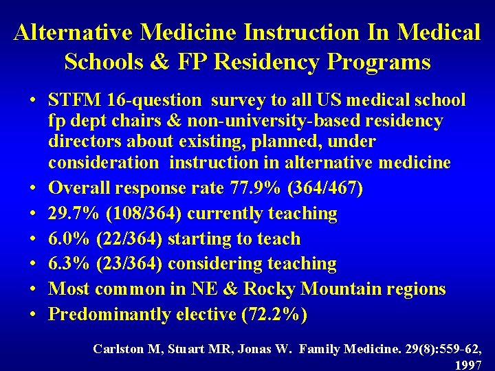 Alternative Medicine Instruction In Medical Schools & FP Residency Programs • STFM 16 -question