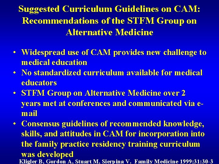 Suggested Curriculum Guidelines on CAM: Recommendations of the STFM Group on Alternative Medicine •