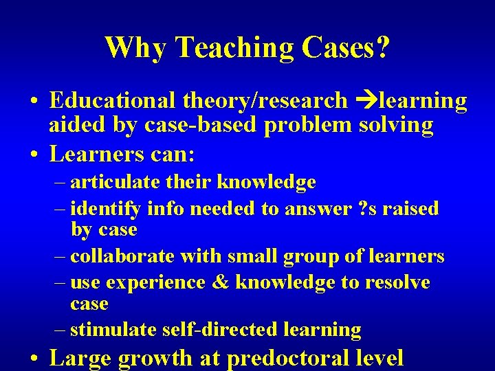 Why Teaching Cases? • Educational theory/research learning aided by case-based problem solving • Learners