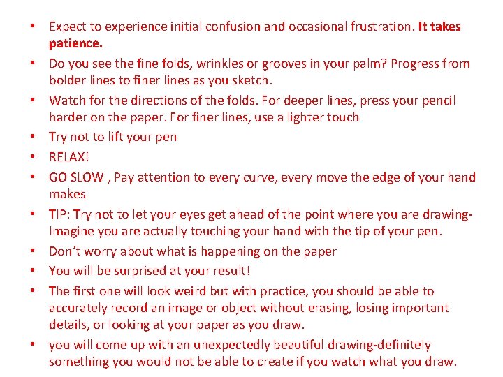  • Expect to experience initial confusion and occasional frustration. It takes patience. •