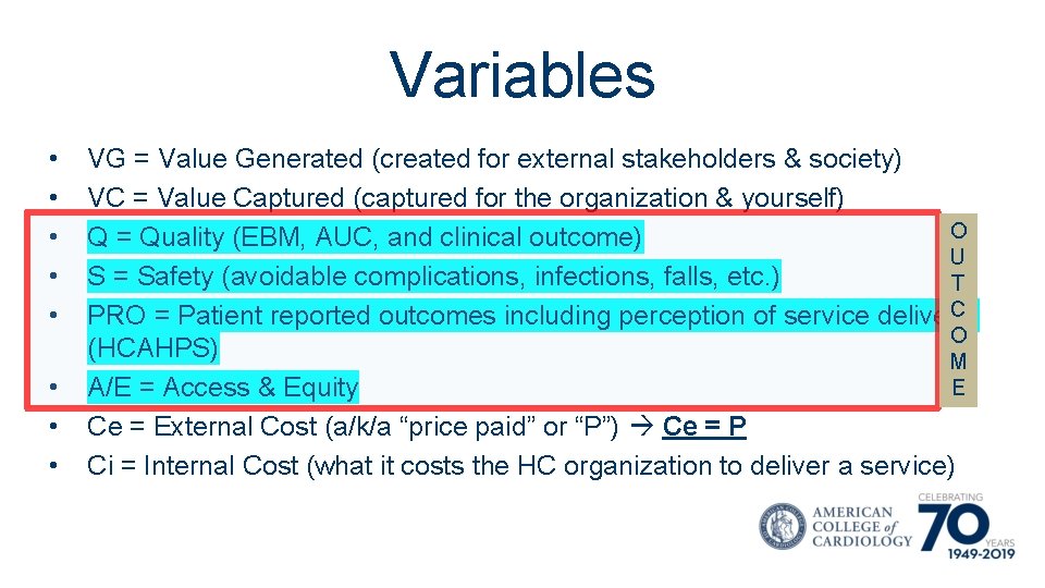 Variables • • VG = Value Generated (created for external stakeholders & society) VC