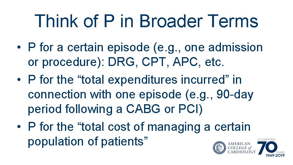 Think of P in Broader Terms • P for a certain episode (e. g.