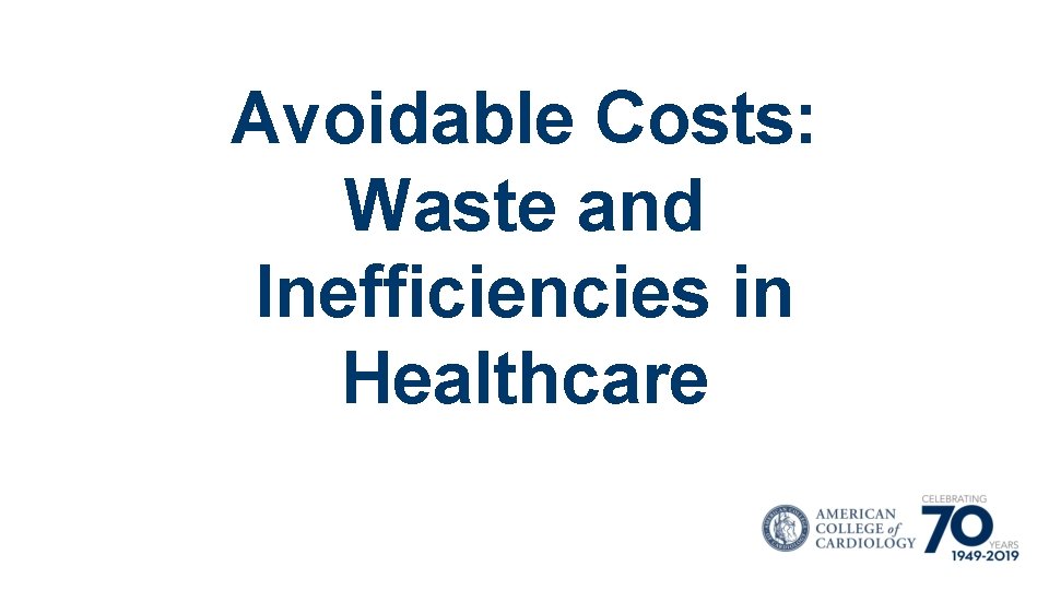 Avoidable Costs: Waste and Inefficiencies in Healthcare 