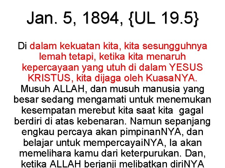 Jan. 5, 1894, {UL 19. 5} Di dalam kekuatan kita, kita sesungguhnya lemah tetapi,