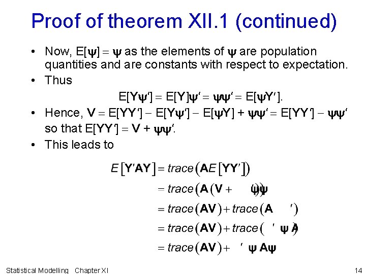 Proof of theorem XII. 1 (continued) • Now, E[y] = y as the elements