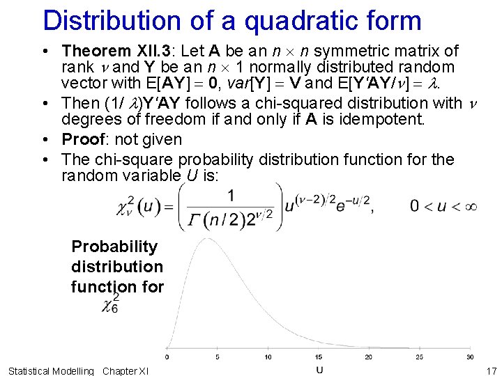 Distribution of a quadratic form • Theorem XII. 3: Let A be an n