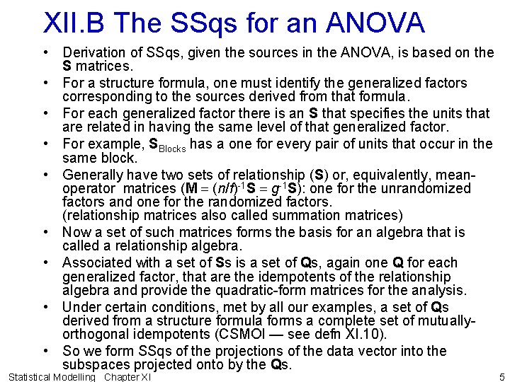 XII. B The SSqs for an ANOVA • Derivation of SSqs, given the sources