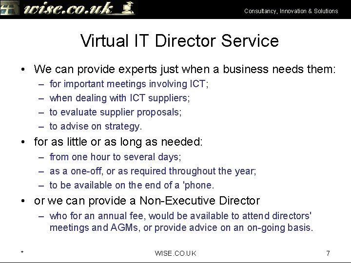 Consultancy, Innovation & Solutions Virtual IT Director Service • We can provide experts just