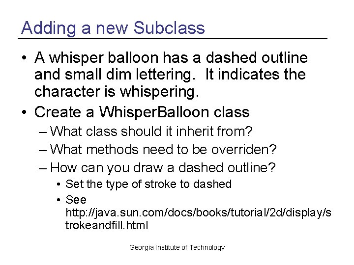 Adding a new Subclass • A whisper balloon has a dashed outline and small