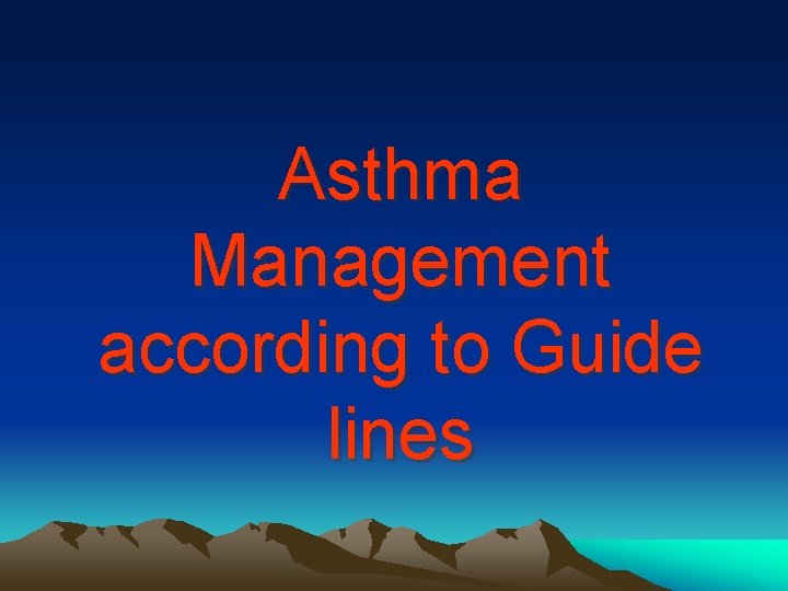 Asthma Management according to Guide lines 