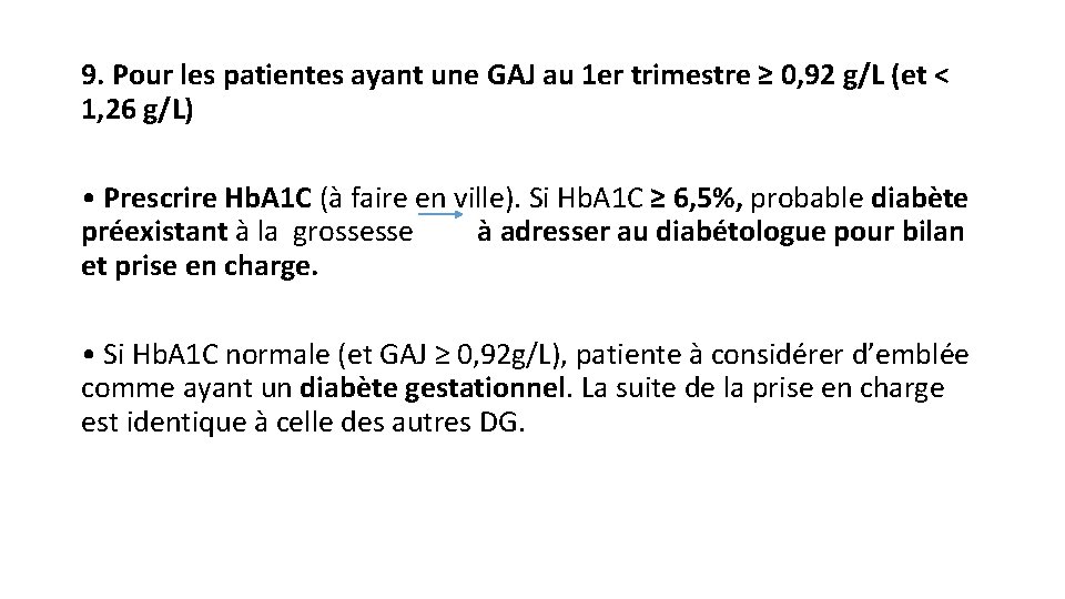 9. Pour les patientes ayant une GAJ au 1 er trimestre ≥ 0, 92