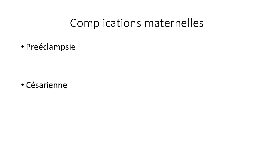 Complications maternelles • Preéclampsie • Césarienne 