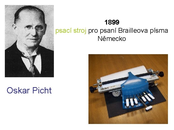 1899 psací stroj pro psaní Brailleova písma Německo Oskar Picht 