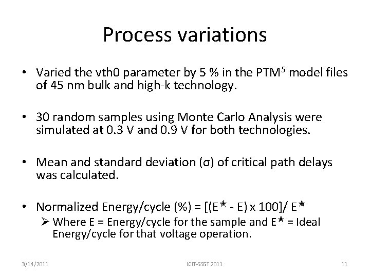 Process variations • Varied the vth 0 parameter by 5 % in the PTM