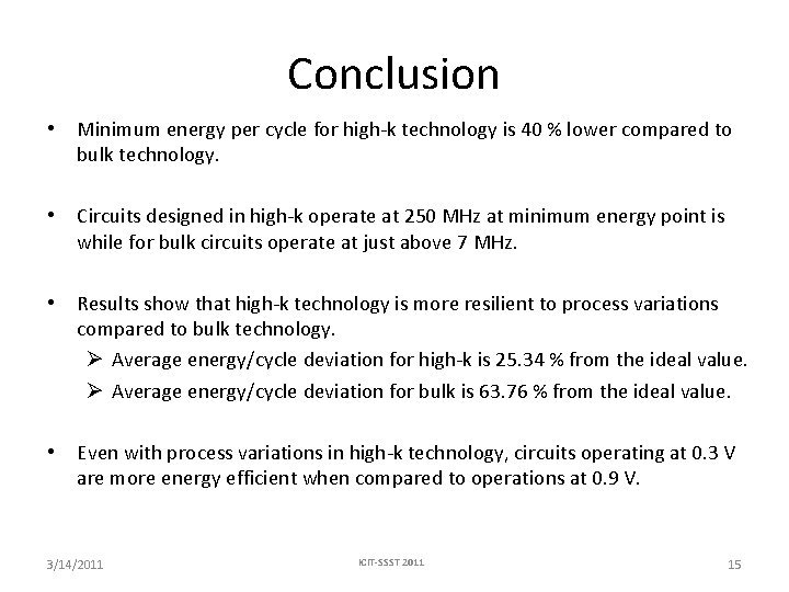 Conclusion • Minimum energy per cycle for high-k technology is 40 % lower compared