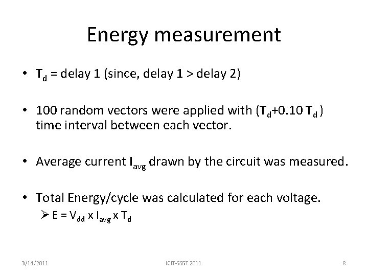 Energy measurement • Td = delay 1 (since, delay 1 > delay 2) •