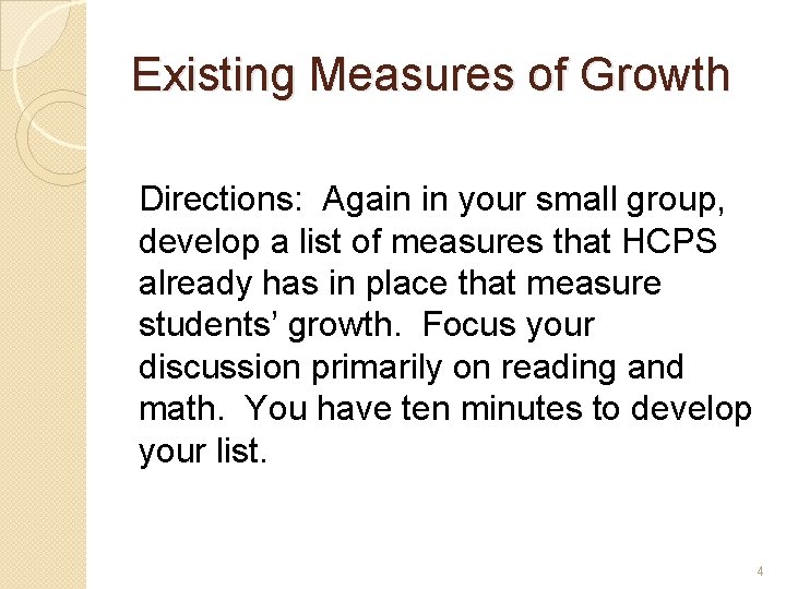 Existing Measures of Growth Directions: Again in your small group, develop a list of