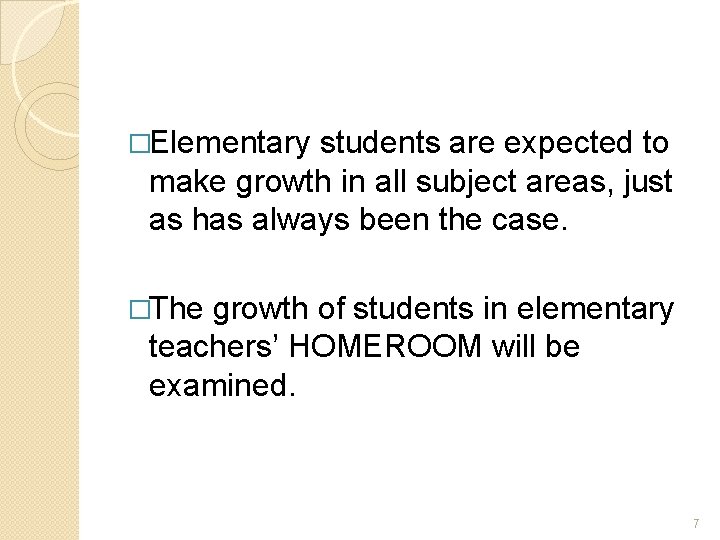 �Elementary students are expected to make growth in all subject areas, just as has