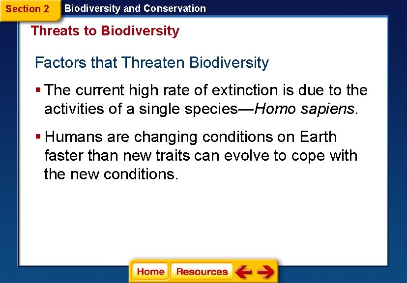 Section 2 Biodiversity and Conservation Threats to Biodiversity Factors that Threaten Biodiversity § The