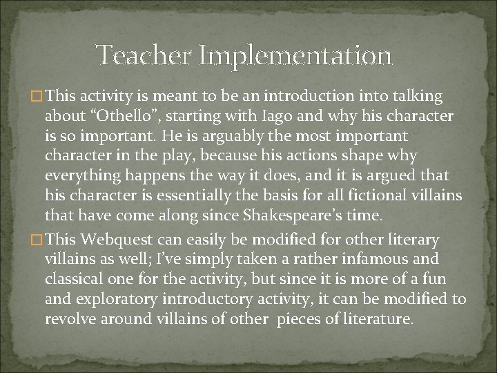 Teacher Implementation � This activity is meant to be an introduction into talking about