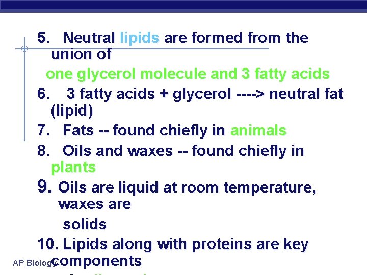 5. Neutral lipids are formed from the union of one glycerol molecule and 3