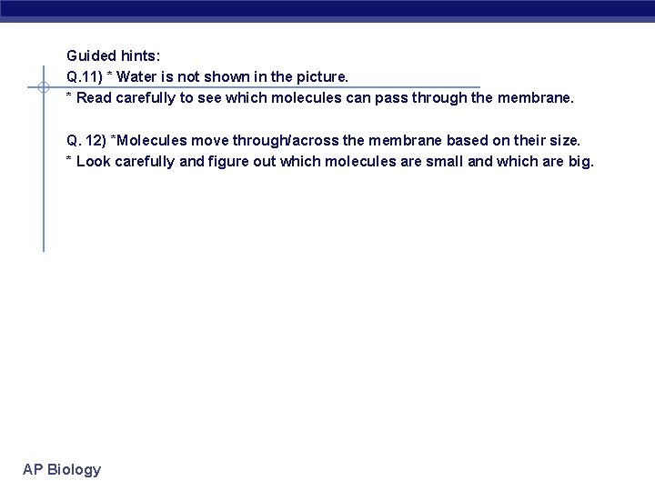 Guided hints: Q. 11) * Water is not shown in the picture. * Read