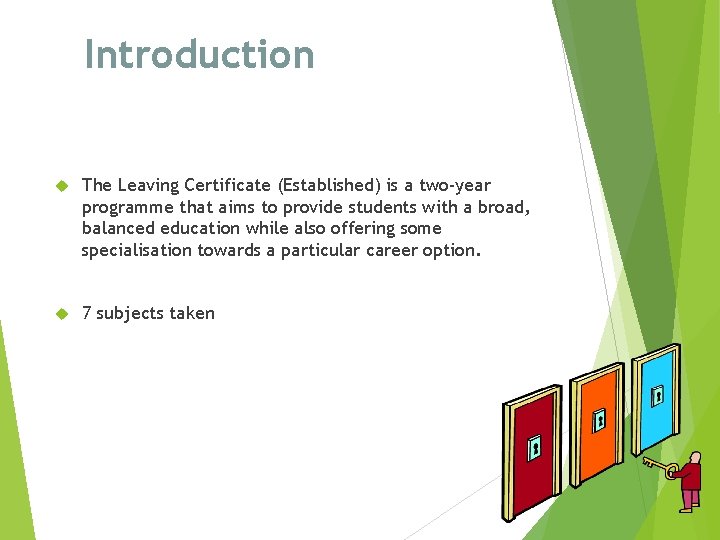 Introduction The Leaving Certificate (Established) is a two-year programme that aims to provide students