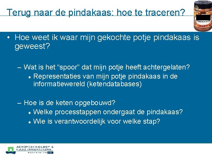 Terug naar de pindakaas: hoe te traceren? • Hoe weet ik waar mijn gekochte