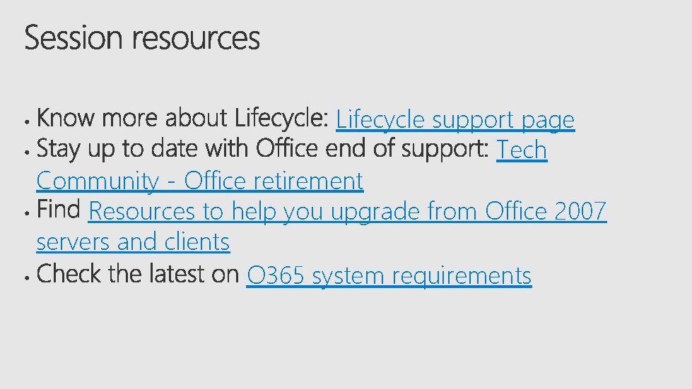 Lifecycle support page Tech Community - Office retirement Resources to help you upgrade from