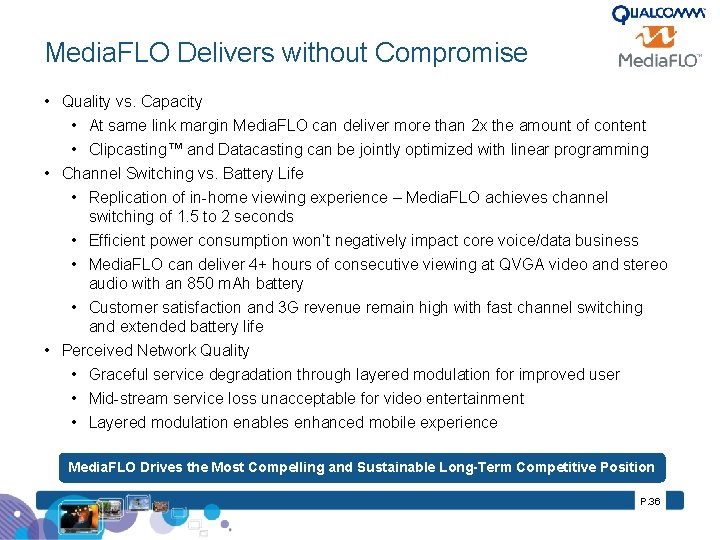 Media. FLO Delivers without Compromise • Quality vs. Capacity • At same link margin
