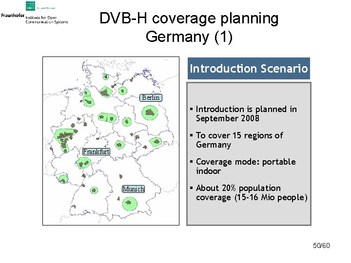 DVB-H coverage planning Germany (1) Introduction Scenario Berlin § Introduction is planned in September