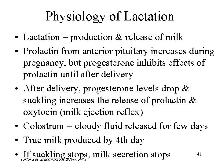 Physiology of Lactation • Lactation = production & release of milk • Prolactin from