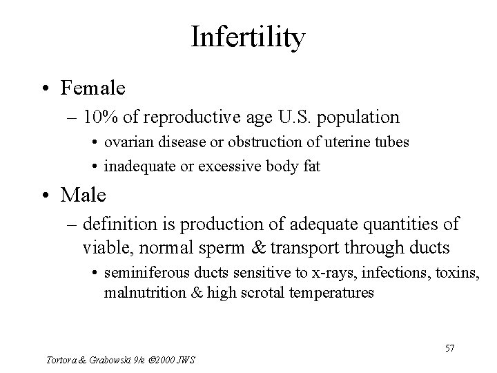 Infertility • Female – 10% of reproductive age U. S. population • ovarian disease