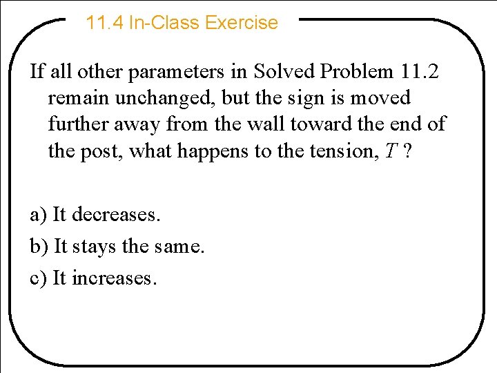 11. 4 In-Class Exercise If all other parameters in Solved Problem 11. 2 remain