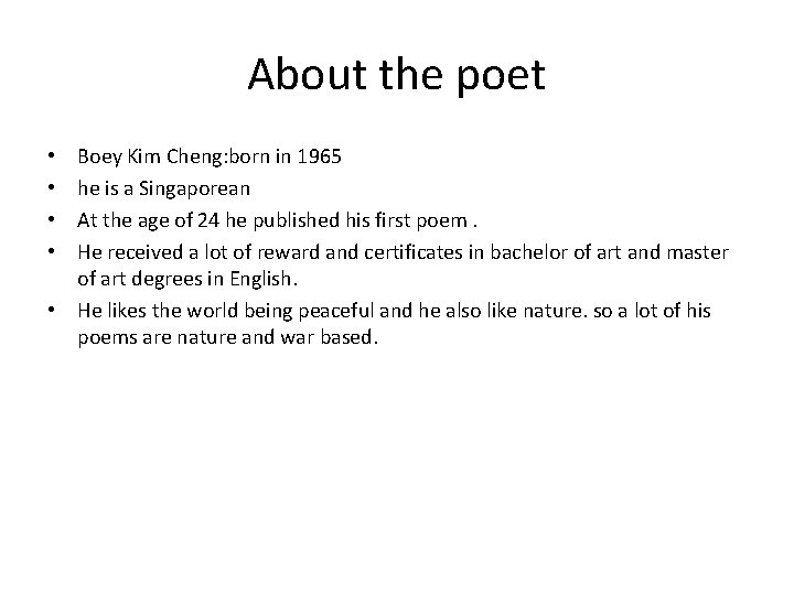 About the poet Boey Kim Cheng: born in 1965 he is a Singaporean At