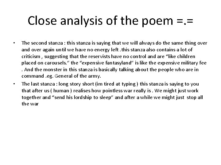 Close analysis of the poem =. = • • The second stanza : this
