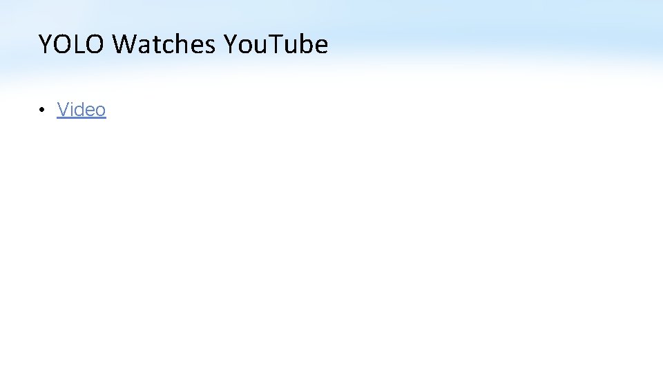 YOLO Watches You. Tube • Video 