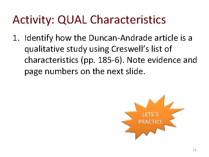 Activity: QUAL Characteristics 1. Identify how the Duncan-Andrade article is a qualitative study using