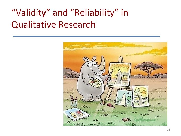 “Validity” and “Reliability” in Qualitative Research 13 