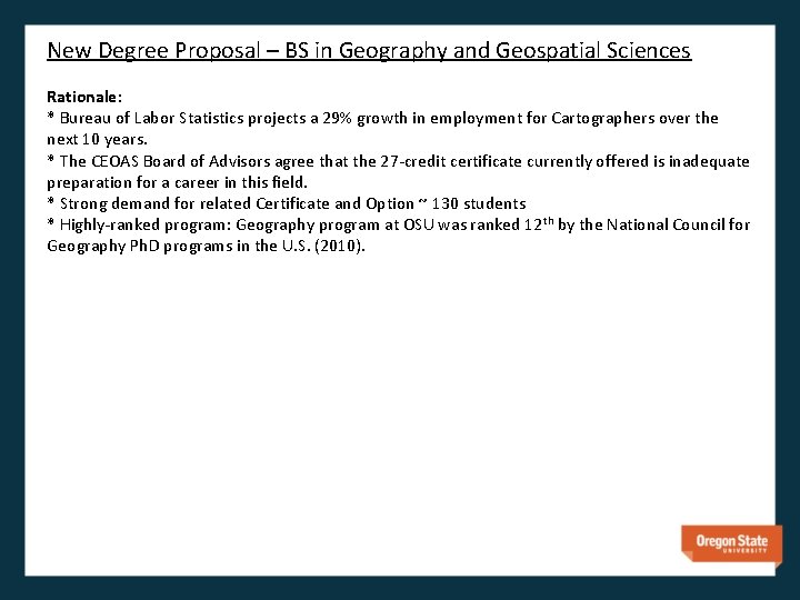 New Degree Proposal – BS in Geography and Geospatial Sciences Rationale: * Bureau of