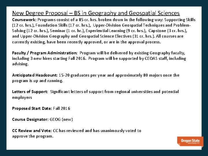 New Degree Proposal – BS in Geography and Geospatial Sciences Coursework: Programs consist of