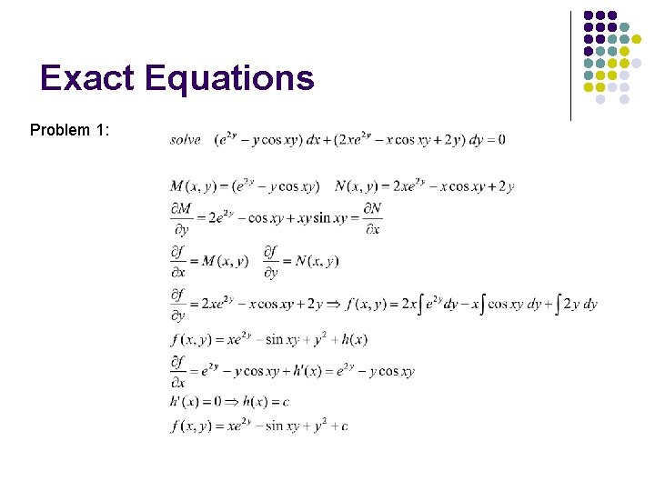 Exact Equations Problem 1: 