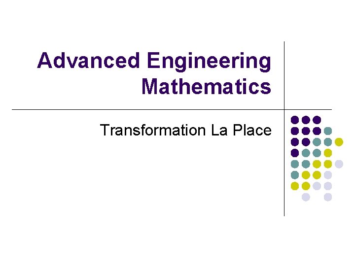 Advanced Engineering Mathematics Transformation La Place 