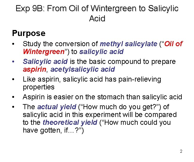 Exp 9 B: From Oil of Wintergreen to Salicylic Acid Purpose • • •