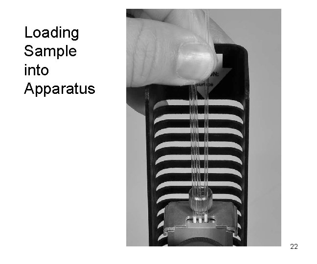 Loading Sample into Apparatus 22 