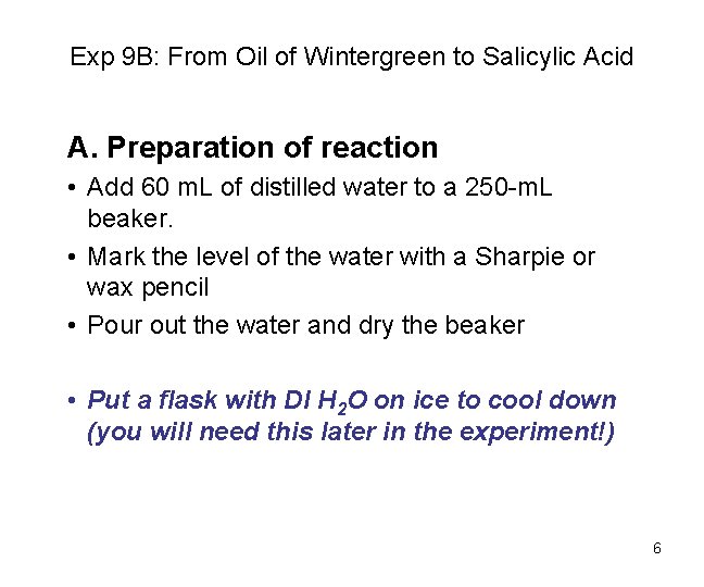 Exp 9 B: From Oil of Wintergreen to Salicylic Acid A. Preparation of reaction