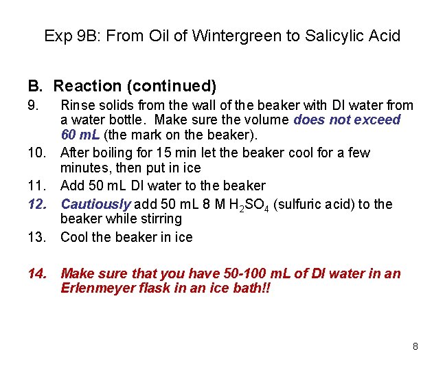 Exp 9 B: From Oil of Wintergreen to Salicylic Acid B. Reaction (continued) 9.