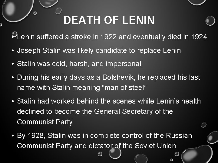 DEATH OF LENIN • Lenin suffered a stroke in 1922 and eventually died in
