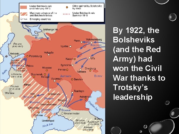 By 1922, the Bolsheviks (and the Red Army) had won the Civil War thanks